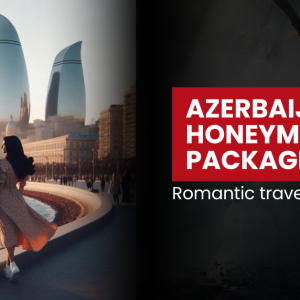 Baku honeymoon packages