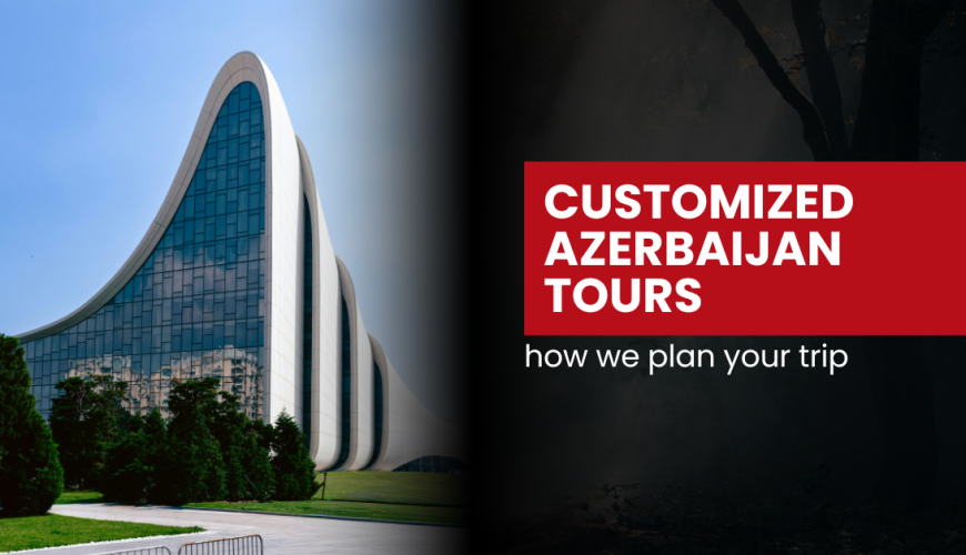 Personalized Azerbaijan Tour Packages