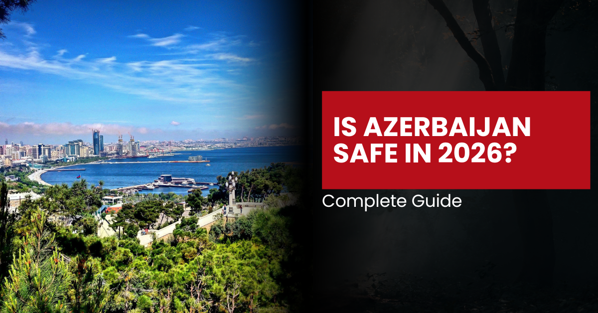 Azerbaijan Safety Guide